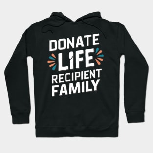 Donate Life Recipient Family Hoodie